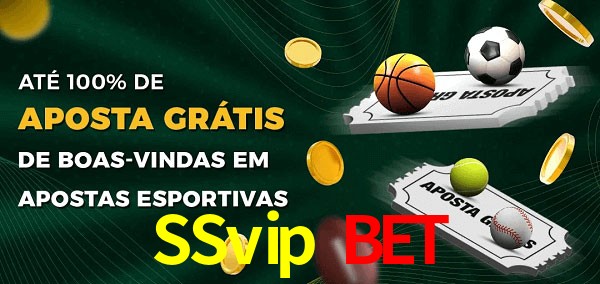 SSvip Bet Ate 100% de Aposta Gratis